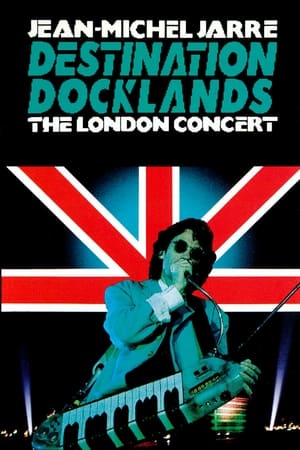 Jean-Michel Jarre - Destination Docklands - The London Concert poszter