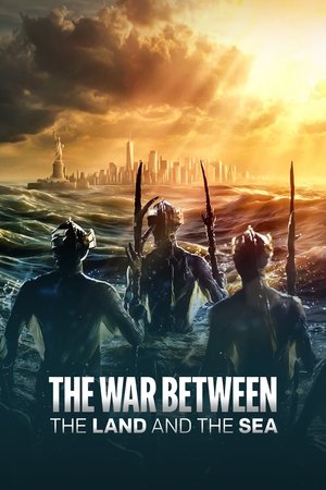 The War Between the Land and the Sea poszter