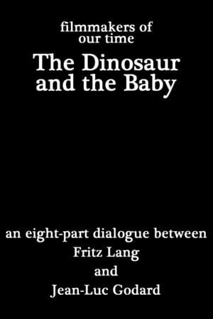 Cinéastes de notre temps: Le dinosaure et le bébé, dialogue en huit parties entre Fritz Lang et Jean-Luc Godard poszter