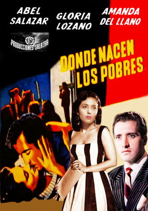 Donde nacen los pobres poszter