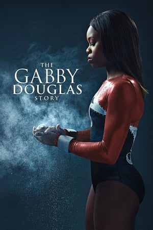 Gabby Douglas - egy tornászlány története poszter