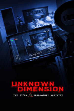 Unknown Dimension: The Story of Paranormal Activity poszter