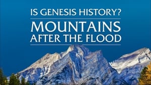 Is Genesis History? Mountains After the Flood háttérkép