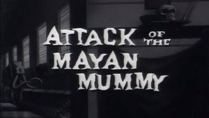 Attack of the Mayan Mummy háttérkép