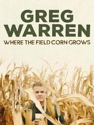 Greg Warren: Where the Field Corn Grows poszter