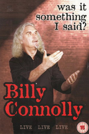 Billy Connolly: Was It Something I Said? poszter