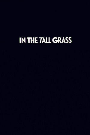 In The Tall Grass poszter