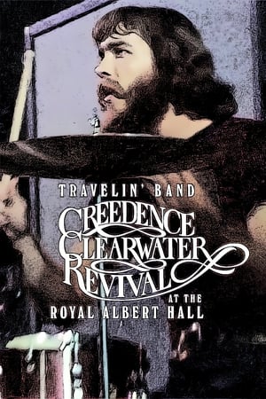 Travelin' Band: Creedence Clearwater Revival at the Royal Albert Hall poszter