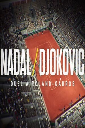 Nadal/Djokovic : Duel à Roland-Garros poszter