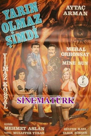 Yarın Olmaz Şimdi poszter