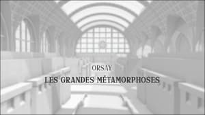 Orsay, les grandes métamorphoses háttérkép