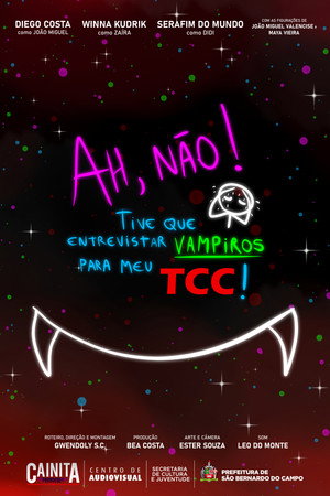 Ah, não! Tive que entrevistar vampiros para meu TCC! poszter