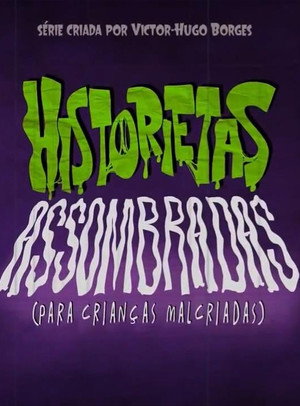 Historietas Assombradas (Para Crianças Malcriadas)