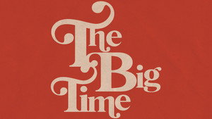 The Big Time háttérkép