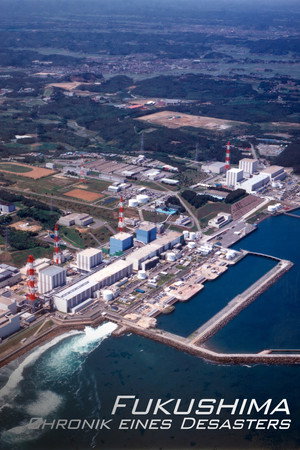 Fukushima, chronique d'un désastre poszter