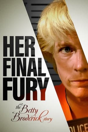 Her Final Fury: Betty Broderick, the Last Chapter poszter