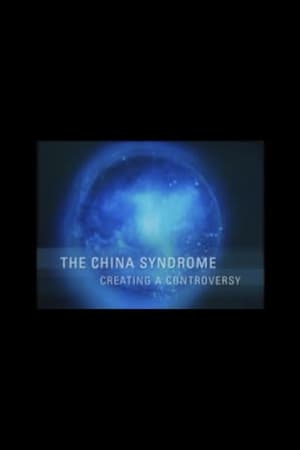 The China Syndrome: Creating a Controversy poszter