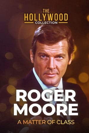 Roger Moore: A Matter Of Class poszter