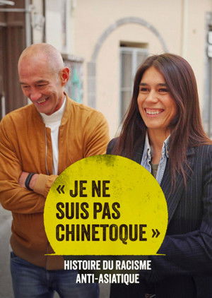 « Je ne suis pas chinetoque » : Histoire du racisme anti-asiatique poszter