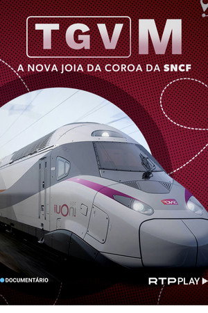 TGV M : La Techno du nouveau fleuron de la SNCF poszter