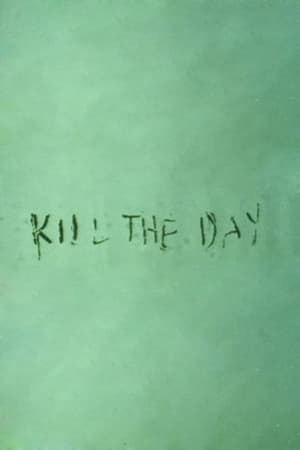 Kill the Day