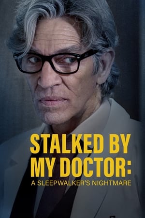 Stalked by My Doctor: A Sleepwalker's Nightmare poszter