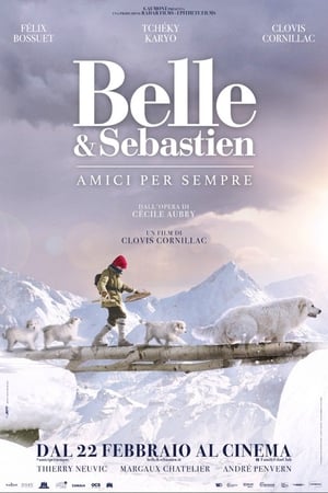 Belle és Sébastien 3. - Mindörökké barátok poszter