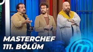 MasterChef Türkiye 5. évad Ep.111 111. epizód