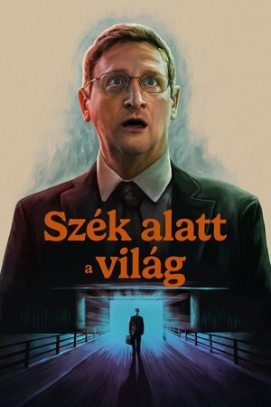 Szék alatt a világ