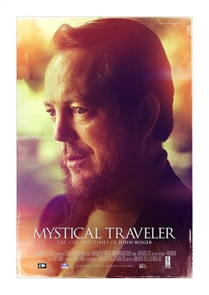 Mystical Traveler The Life and Times of Dr. John-Roger poszter