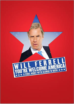 Will Ferrell: You're Welcome America - A Final Night with George W. Bush poszter