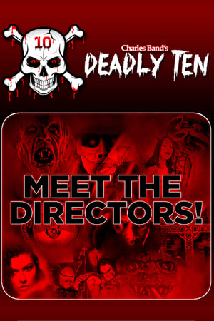 Deadly Ten: Meet the Directors