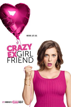 Crazy Ex-Girlfriend: Oh My God I Think It's Over poszter