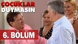 Çocuklar Duymasın 5. évad Ep.6 6. epizód