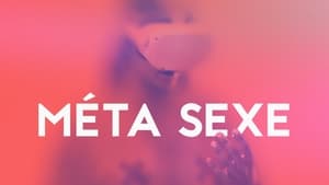 Méta sexe, le documentaire háttérkép