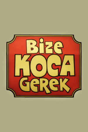 Bize Koca Gerek poszter