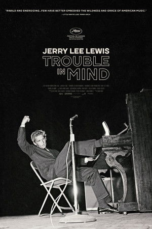 Jerry Lee Lewis: Trouble in Mind poszter