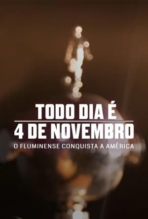 Todo Dia É Dia 4 de Novembro - O Fluminense Conquista A América