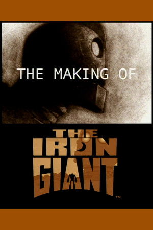 The Making of 'The Iron Giant' poszter