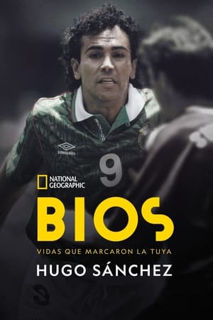 Bios. Vidas que marcaron la tuya: Hugo Sánchez poszter