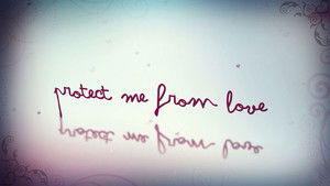 Protect Me from Love háttérkép