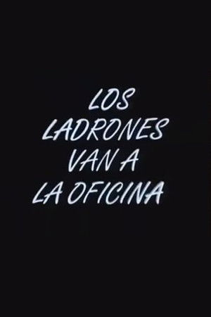 Los ladrones van a la oficina poszter