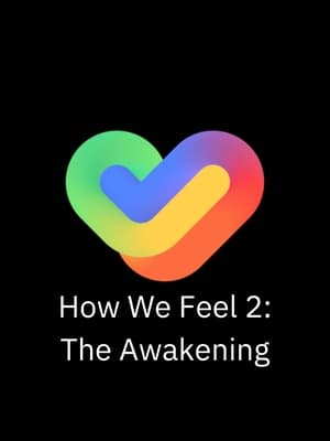 How We Feel 2: The Awakening