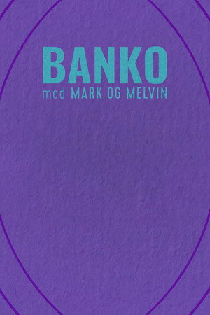 Banko med Mark og Melvin poszter