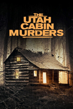 The Utah Cabin Murders poszter