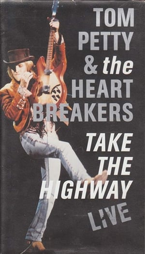 Tom Petty and the Heartbreakers: Take the Highway Live