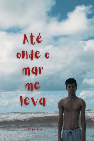 Até Onde o Mar me Leva poszter