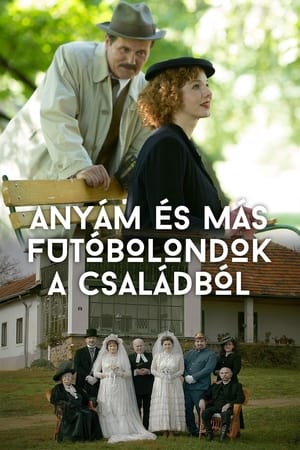 Anyám és más futóbolondok a családból