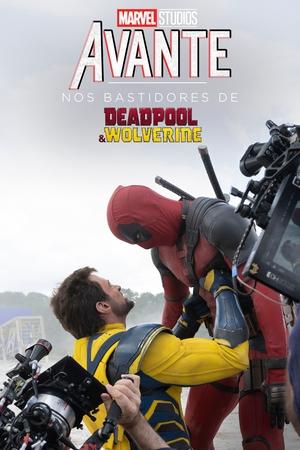 Marvel Studios Assembled: The Making of Deadpool & Wolverine poszter