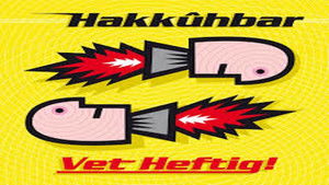 Hakkuhbar - Vet Heftig háttérkép